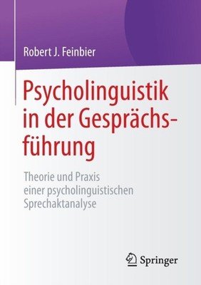 Feinbier - Psycholinguistik in der Gesprchsfhrung   Theorie und Prax - X555z