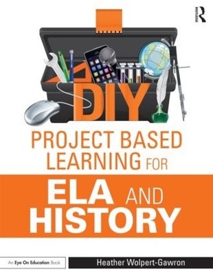 Heather Wolpert-Gawr DIY Project Based Learning for ELA and Histo (Taschenbuch)