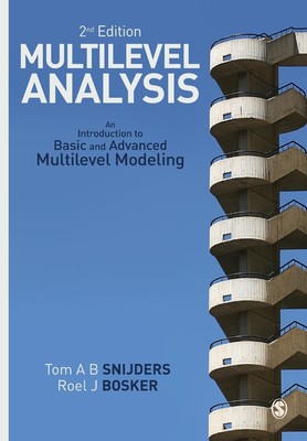 Multilevel Analysis: An Introduction To Basic And Advanced Multilevel Modeli...