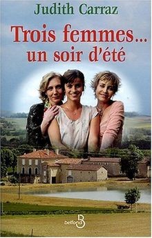 Trois femmes... un soir dété von Judith Carraz | Buch | Zustand gut