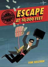Tom Sullivan Unsolved Case Files: Escape at 10,000 Feet (Paperback) (UK IMPORT)