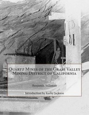 Quartz Mines of the Grass Valley Mining District of California [Paperback]