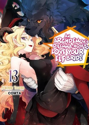 An Archdemon's Dilemma: How to Love Your Elf Bride: Volume 13 (Light Novel) by F