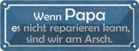 Blechschild 10X27 Cm Wenn Papa Nicht Reparieren Kann Spruch Zitat Deko Geschenk