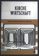 Kirche/ Wirtschaft Kolloquium, Jugend zwische...