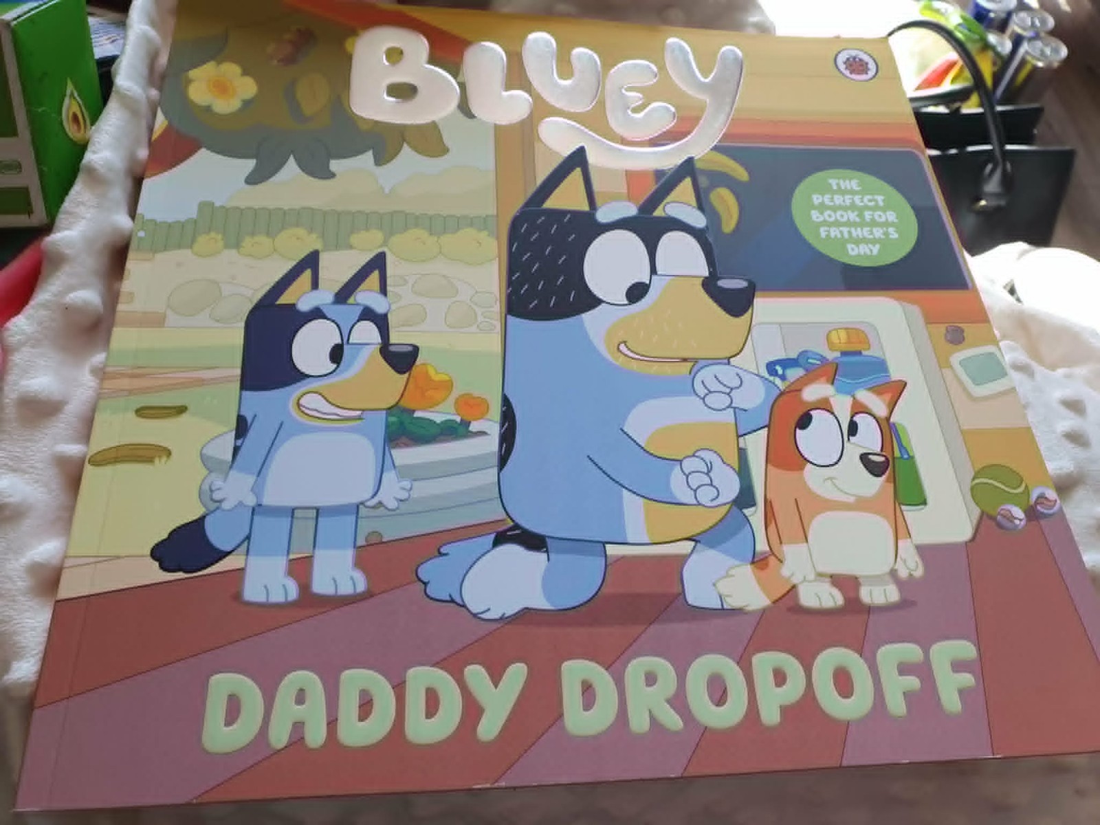 Bluey Daddy Dropoff Child  Book  A Father's Day Story by Bluey