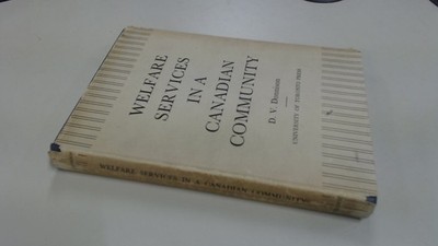 			Welfare Services In A Canadian Community, D V Donnison, Universit		