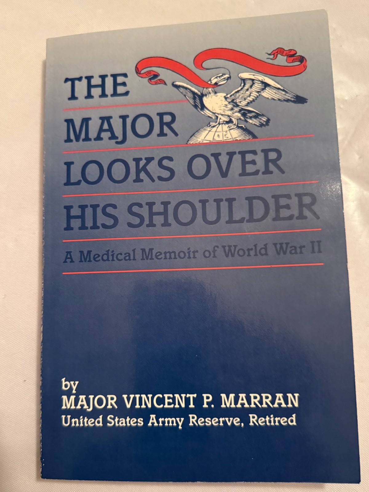A Doctors Medical Memoir, Experiences, WW2 European Theater with the 3rd Army