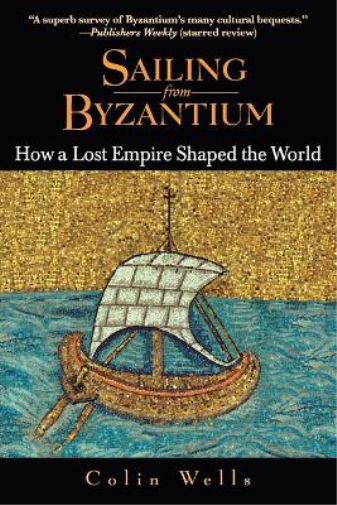 Colin Wells Sailing from Byzantium (Tascabile)