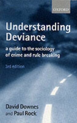 Understanding Deviance: A Guide to the Sociology of Crime and R 