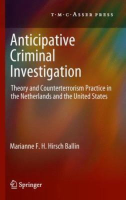 Anticipative Criminal Investigation: Theory and Counterterrorism