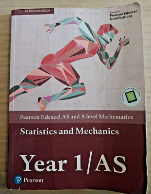 Pearson Edexcel A Level Mathematik. Statistik und Mechanik - Jahrgang 1