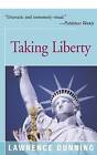 Taking Liberty by Lawrence Dunning (Paperback / softback, 2016)