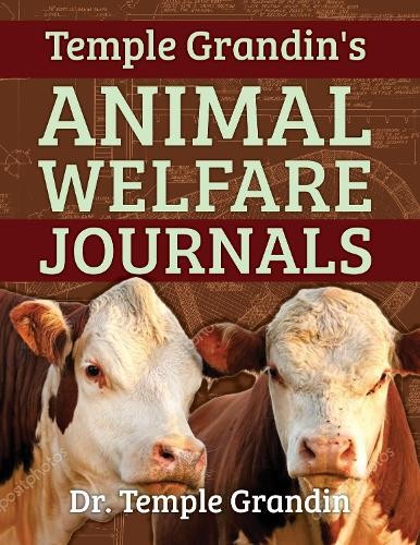 Temple Grandin's Animal Welfare Journals by Temple Grandin - 9781957984292