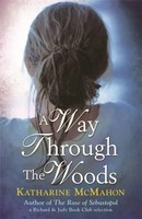 A Way Through The Woods | Katharine Mcmahon | Taschenbuch | Englisch | 2009