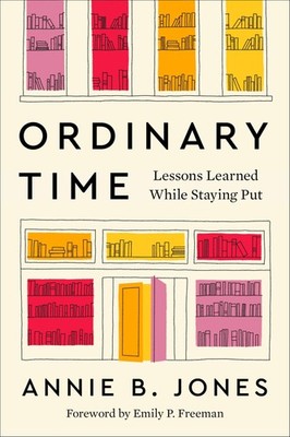 Ordinary Time: Lessons Learned While Staying Put   A Memoir of Humor and H...