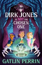 Dirk Jones Is NOT the Chosen One by Gatlin  Perrin (Paperback Book)