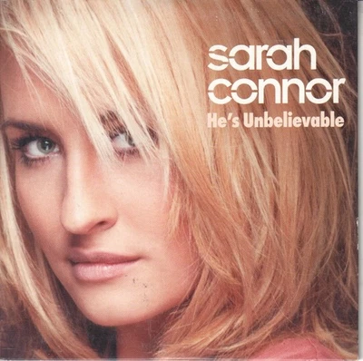 Sarah Connor He's Unbelievable CD Epic UK 2004 Estuche Cartón XPCD2954 - Imagen 1 de 3