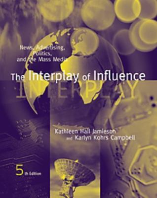 The Interplay of Influence: News, Advertising, Politics, and the Mass Media...