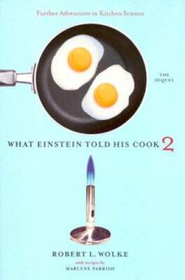 What Einstein Told His Cook 2: The Sequel: Further Adventures in Kitchen  - GOOD