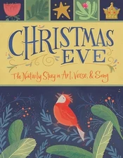 Christmas Eve: The Nativity Story in Art, Verse, and Song, , Excellent Book