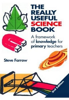 The Really Useful Science Book: A Framework of Knowl by Farrow, Steve 0415385938