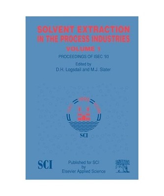 Solvent Extraction in the Process Industries: ISEC 93: ISEC 93, M. J. Slater, D.