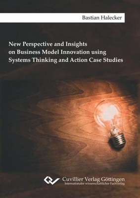 New Perspective and Insights on Business Model Innovation using Systems Thinking