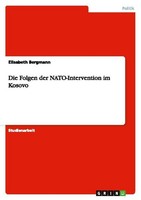 Die Folgen Der Nato-Intervention Im Kosovo Elisabeth Bergmann