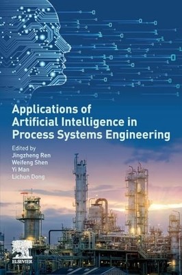 Applications of Artificial Intelligence in Process Systems Engineering by Jingz