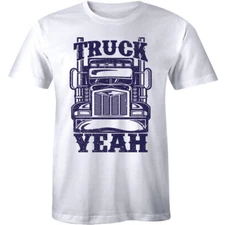 Truck Yeah- Truckers Drivers Funny Slogans Sayings Statements Mens T-shirt Tee