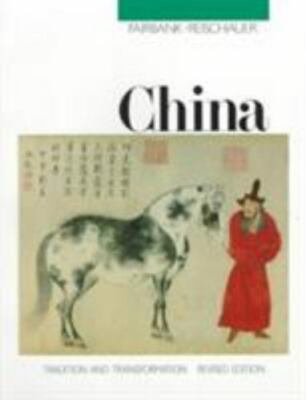 China : Tradition and Transformation, Paperback by Fairbank, John King, Used ...