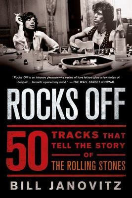 Rocks Off : 50 Tracks That Tell the Story of the Rolling Stones, Paperback by...