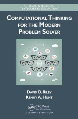 Computational Thinking for the Modern Problem Solver | David Riley (u. a.)