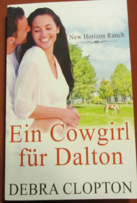 Debra Clopton - Ein Cowgirl für Dalton - einfach super!!!