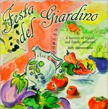 Festa Del Giardino, a Harvest of - Paperback, by Maraventano Sally - Very Good