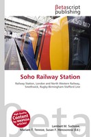 Lambert M. Surhone (U. A.) | Soho Railway Station | Taschenbuch | Englisch