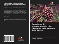 Sergey Biryukov | Esperienza Di Introduzione Del Pino Ritorto Nel Nord...