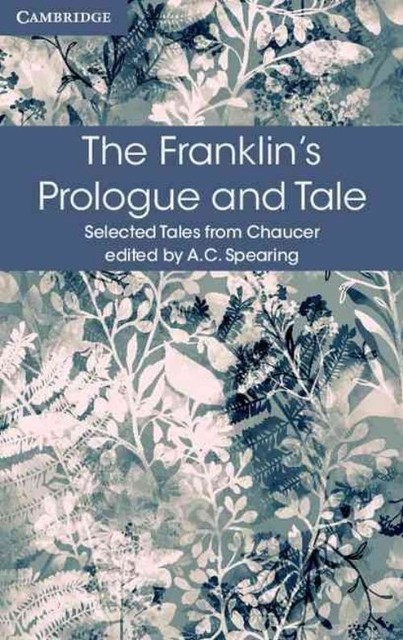 The Franklin's Prologue and Tale Chaucer Spearing Paperback 9781316615577