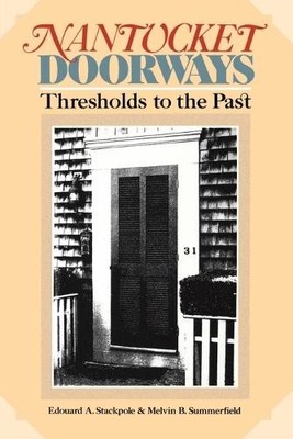 Christoph B. Summerfield Edward A. Stackpole Nantucket Doorways (Taschenbuch)