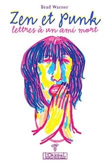 Zen et Punk, Lettres a un Ami Mort von Brad Warner | Buch | Zustand gut