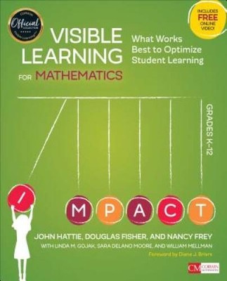 Visible Learning for Mathematics, Grades K-12: What Works Best to O - ACCEPTABLE