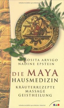 Die Maya Hausmedizin von Arvigo, Rosita, Epstein, N... | Buch | Zustand sehr gut - Arvigo, Rosita, Epstein, Nadine