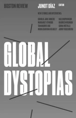Global Dystopias: Volume 4 (Boston Review / Forum) by Junot Diaz - Picture 2 of 2