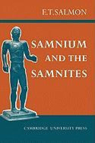 Samnium And The Samnites By Salmon, E. T.