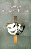 Richard T. Young | And The Word Became Flesh | Taschenbuch | Englisch (2023)