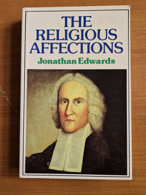 The Religious Affections Jonathan Edwards bp VG+