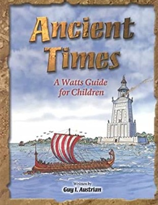 Ancient Times : A Watts Guide for Children Hardcover