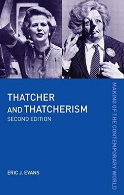 Thatcher and Thatcherism Paperback Eric J. Evans