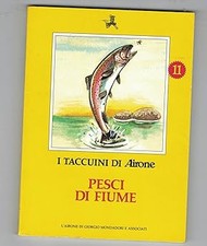 I taccuini di Airone - pesci di fiume n, 11 [Library Binding] f. Rodri